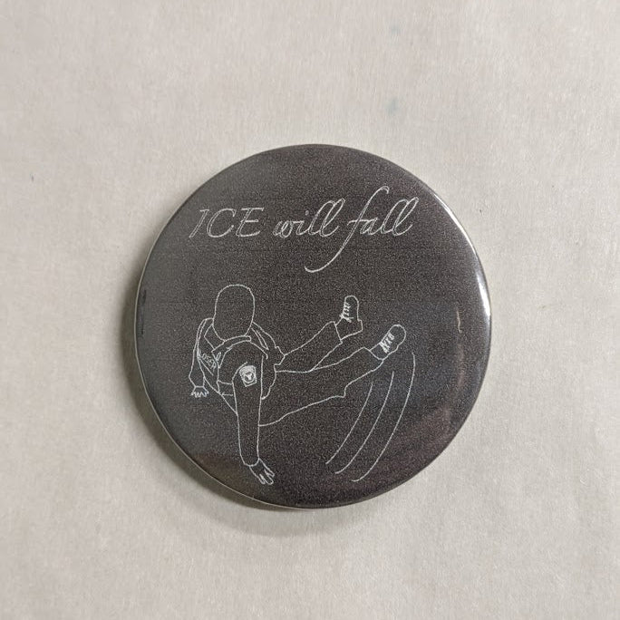 ICE Will Fall Button