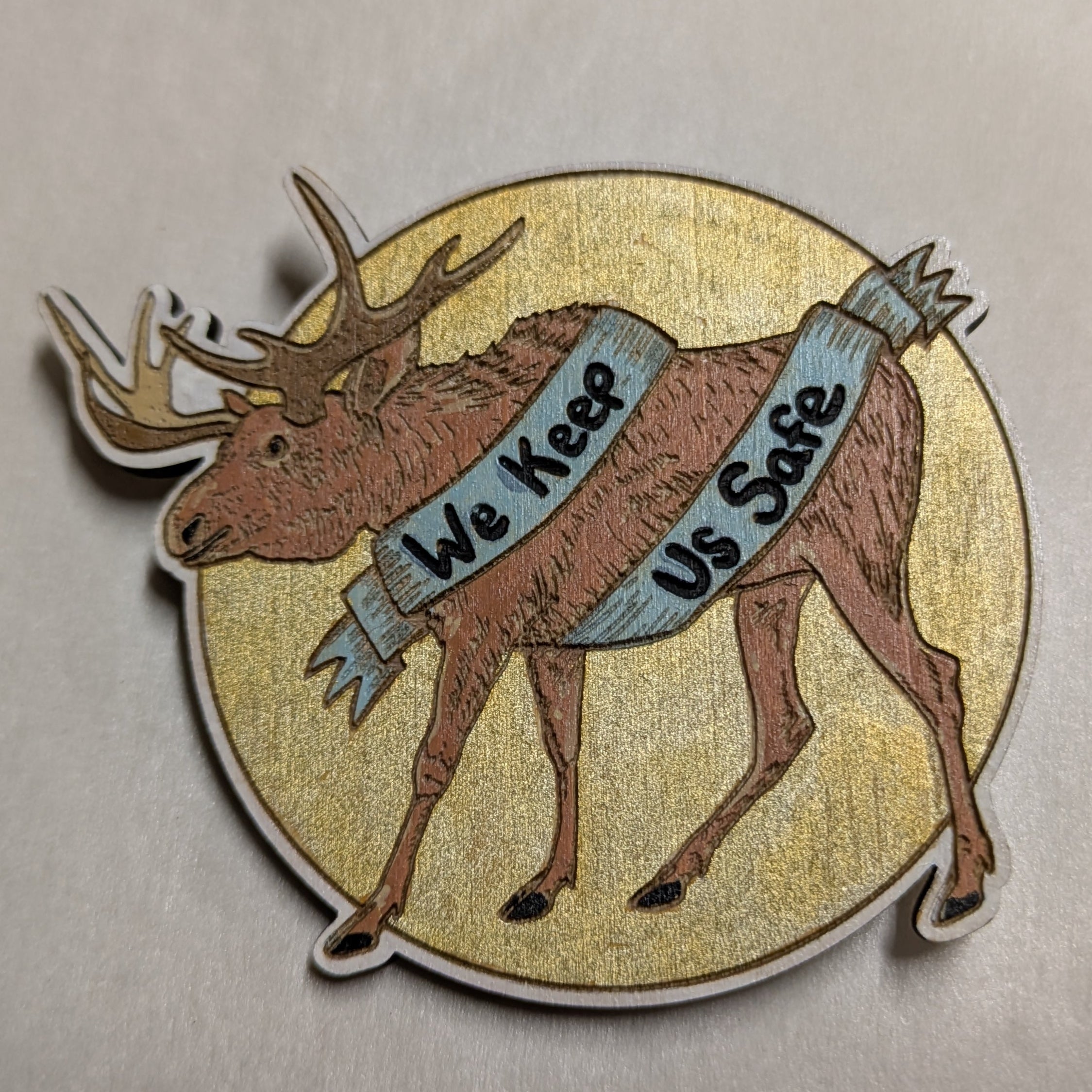 Hand-Painted We Keep Us Safe Creative Resistance Moose Pin